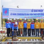 PV GAS and PVOIL organize the delivery ceremony of the first batch of condensate