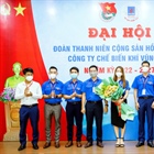 Đại hội Đoàn TNCS Hồ Chí Minh Công ty Chế biến Khí Vũng Tàu lần thứ IV, Nhiệm kỳ 2022 - 2027