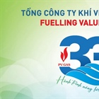 PV GAS tuổi 33: Khí thế mới, vận hội mới - Vững nội lực, vươn tầm cao