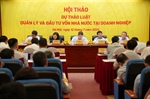 PV GAS tham gia Hội thảo Dự thảo Luật Quản lý và đầu tư vốn Nhà nước tại doanh nghiệp