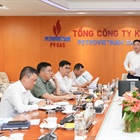 Chương trình làm việc của HĐQT PV GAS với các đơn vị Khối kinh doanh: Tăng cường nội lực, xây dựng chiến lược phát triển giai đoạn mới