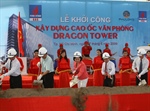 Lễ khởi công dự án đầu tư xây dựng cao ốc văn phòng Dragon Tower